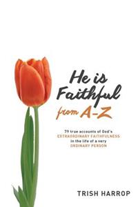 He Is Faithful from a - Z