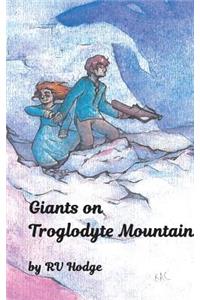 Giants on Troglodyte Mountain