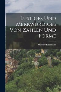 Lustiges und merkwürdiges von Zahlen und Forme