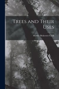 Trees and Their Uses