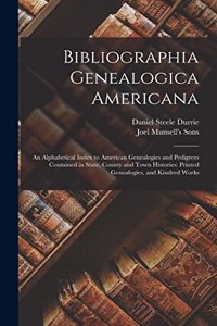 Bibliographia Genealogica Americana