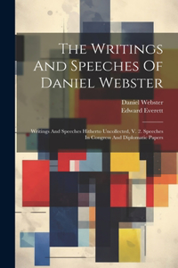 Writings And Speeches Of Daniel Webster