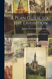 Plan Guide to the Exhibition