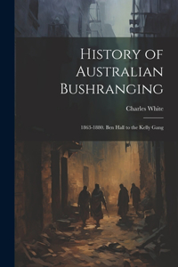 History of Australian Bushranging