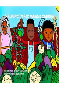 Helping in Big Mama's Garden