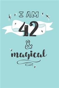 I Am 42 And Magical