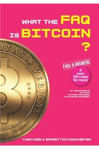 What the FAQ Is Bitcoin?