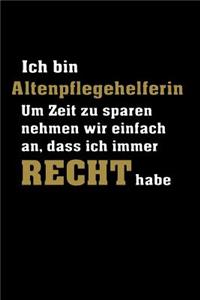 Ich bin Altenpflegehelferin ... Recht habe