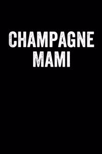 Champagne Mami