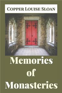 Memories of Monasteries