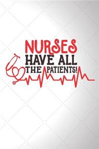 Nurses Have All The Patients