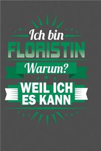 Ich Bin Floristin - Warum? Weil Ich Es Kann