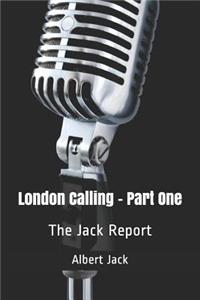London Calling - Part One
