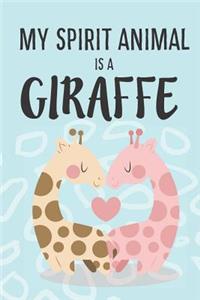 My Spirit Animal Is A Giraffe