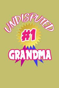 Undisputed #1 Grandma