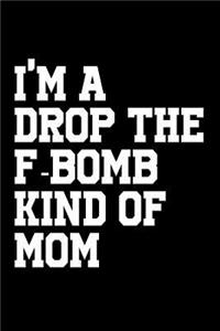 I'm a drop the f-bomb kind of mom