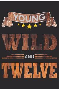 Young Wild And Twelve