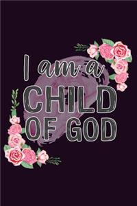 I Am A Child Of God