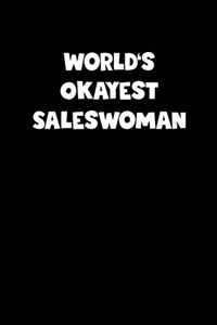 World's Okayest Saleswoman Notebook - Saleswoman Diary - Saleswoman Journal - Funny Gift for Saleswoman