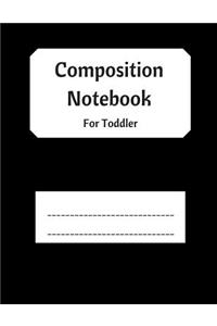 Composition Notebook for Toddler