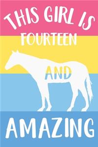 Horse Notebook 'This Girl Is Fourteen And Amazing' - Horse Journal for Girls - 14th Birthday Gift for Children - 14 Years Old Birthday Gift