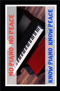 No Piano No Peace. Know Piano Know Peace