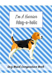 I'm A Harrier #dog-o-holic