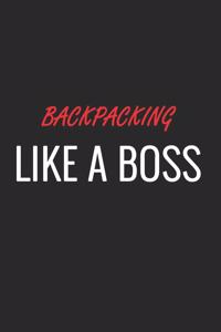 Backpacking Like a Boss