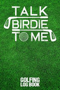 Talk Birdie to Me