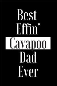 Best Effin Cavapoo Dad Ever