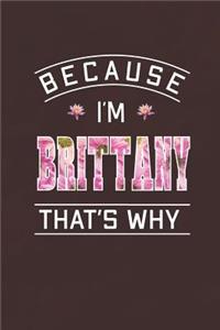 Because I'm Brittany That's Why