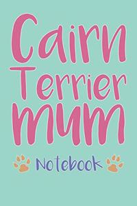 Cairn Terrier Mum Composition Notebook of Dog Mum Journal