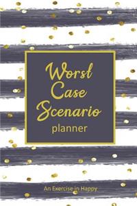 Worst Case Scenario Planner: For Women Who Worry. Prepare for the Worst So You Can Let Go of Fear and Live Your Best Life Today; An Exercise in Happy. Black and Gold Sparkle