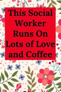 This Social Worker Runs On Lots of Love and Coffee