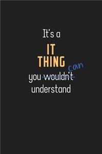 It's a IT Thing You Can Understand