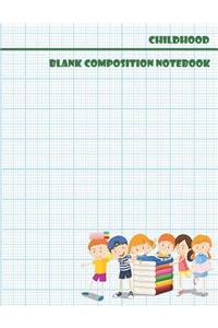 Childhood Blank Composition Notes