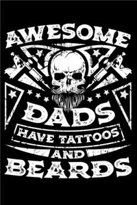Awesome Dads Have Tattoos And Beards