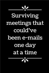 Surviving Meetings That Could've Been E-mails One Day At A Time