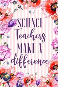 Science Teachers Make A Difference