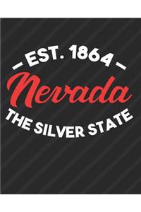 Nevada The Silver State Est 1864: Daily Weekly and Monthly Planner for Organizing Your Life