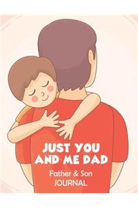 Just You And Me Dad