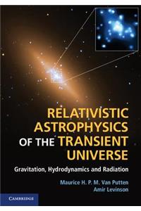 Relativistic Astrophysics of the Transient Universe