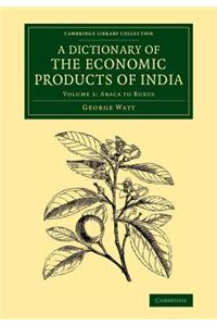 A Dictionary of the Economic Products of India: Volume 1, Abaca to Buxus