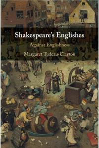 Shakespeare's Englishes