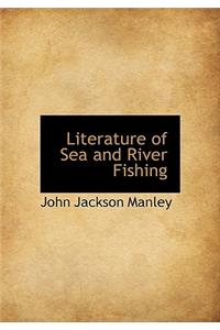 Literature of Sea and River Fishing
