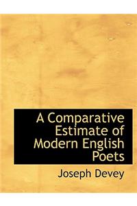 A Comparative Estimate of Modern English Poets