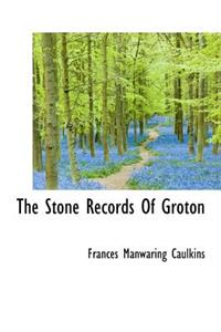 The Stone Records of Groton