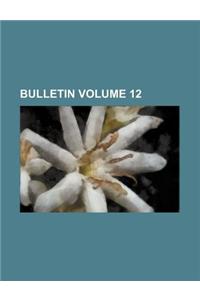 Bulletin Volume 12