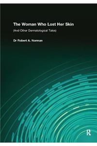 The Woman Who Lost Her Skin