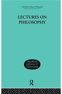 Lectures on Philosophy